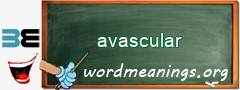 WordMeaning blackboard for avascular